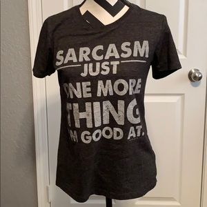 “Sarcasm just one more thing I’m good at” T-shirt